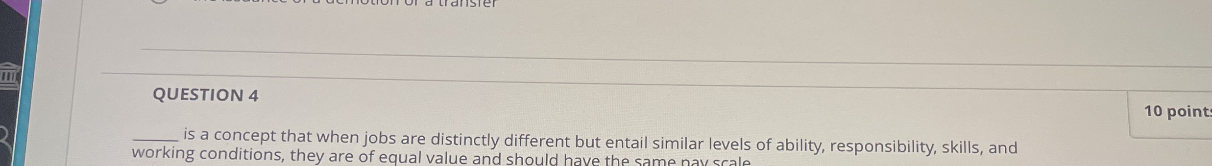  QUESTION 4 10 point is a concept that when jobs are