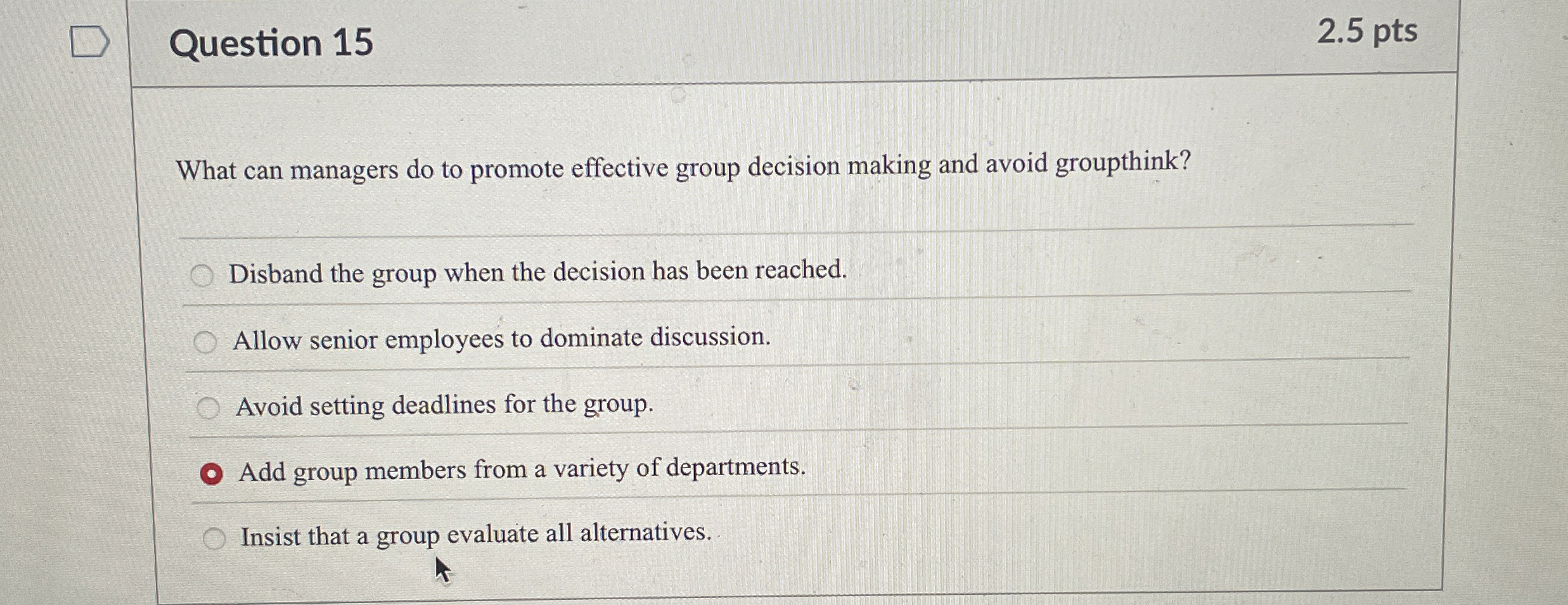  Question 15 What can managers do to promote effective group decision