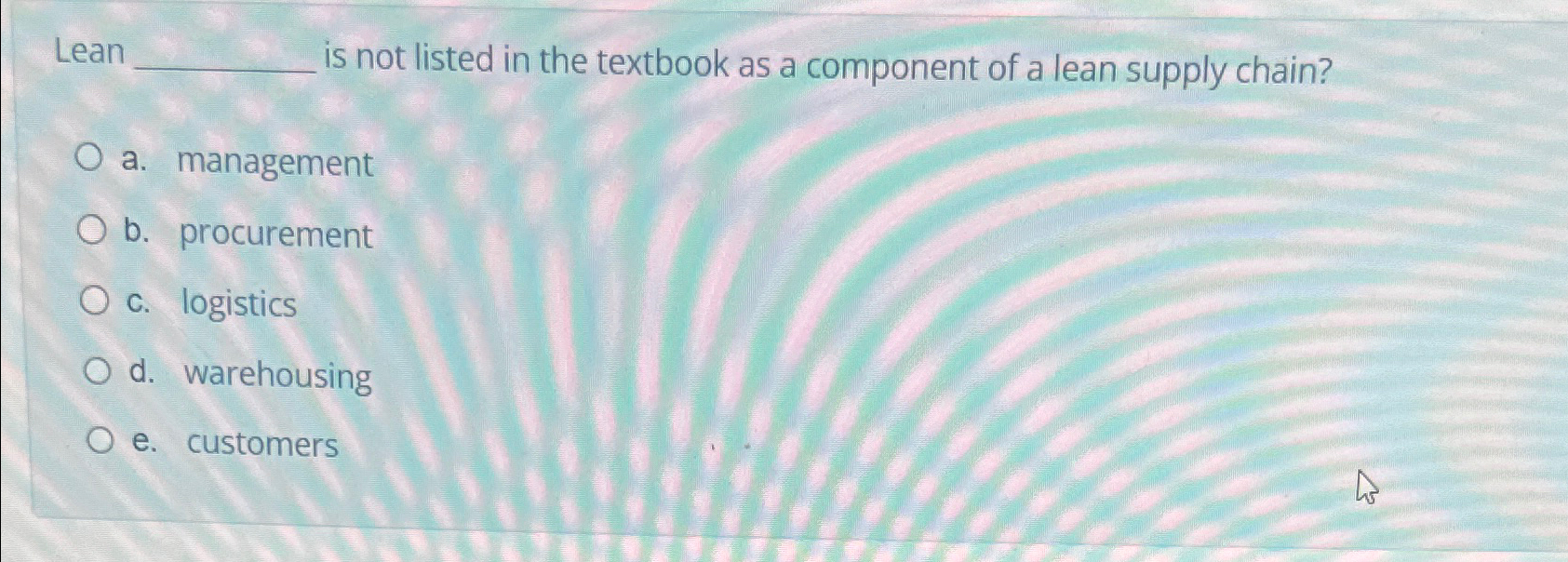  Lean is not listed in the textbook as a component of