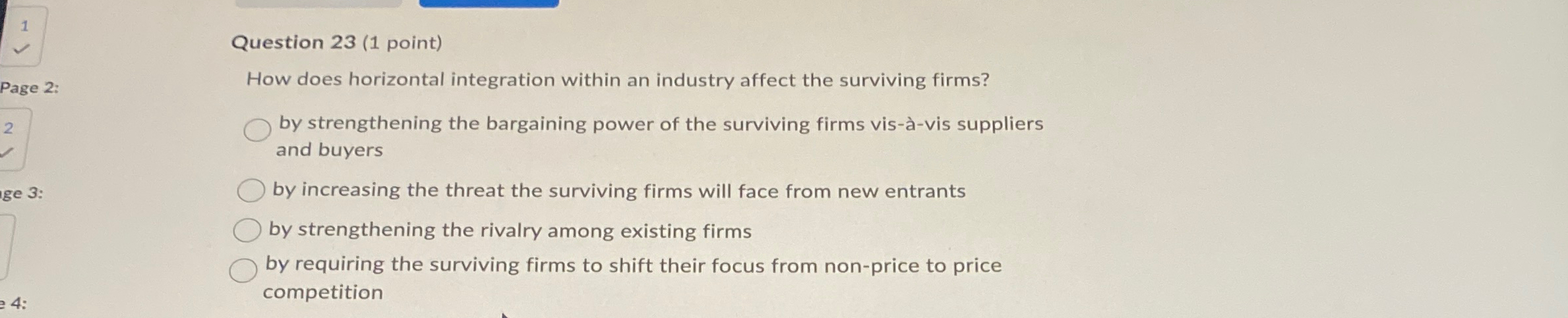  Question 23(1 point) How does horizontal integration within an industry affect