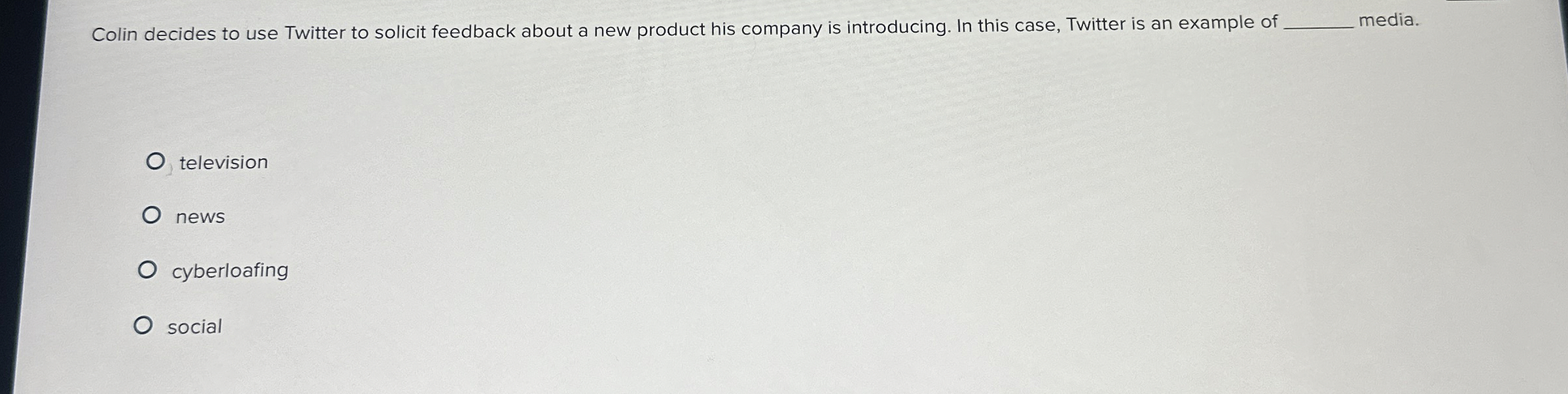 Colin decides to use Twitter to solicit feedback about a new