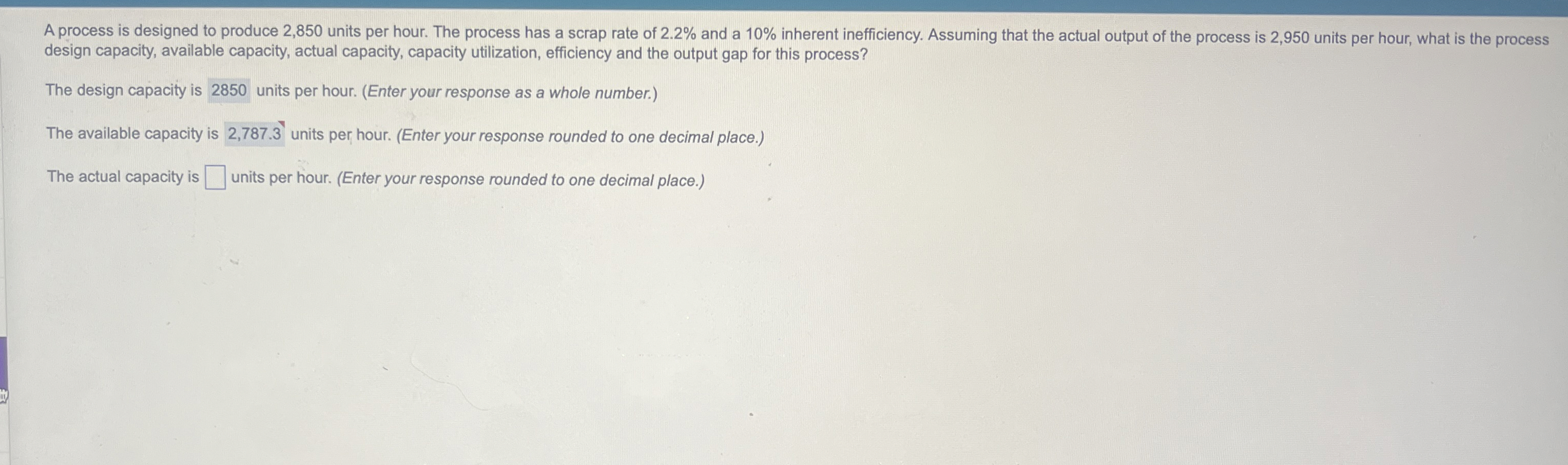  A process is designed to produce 2,850 units per hour. The