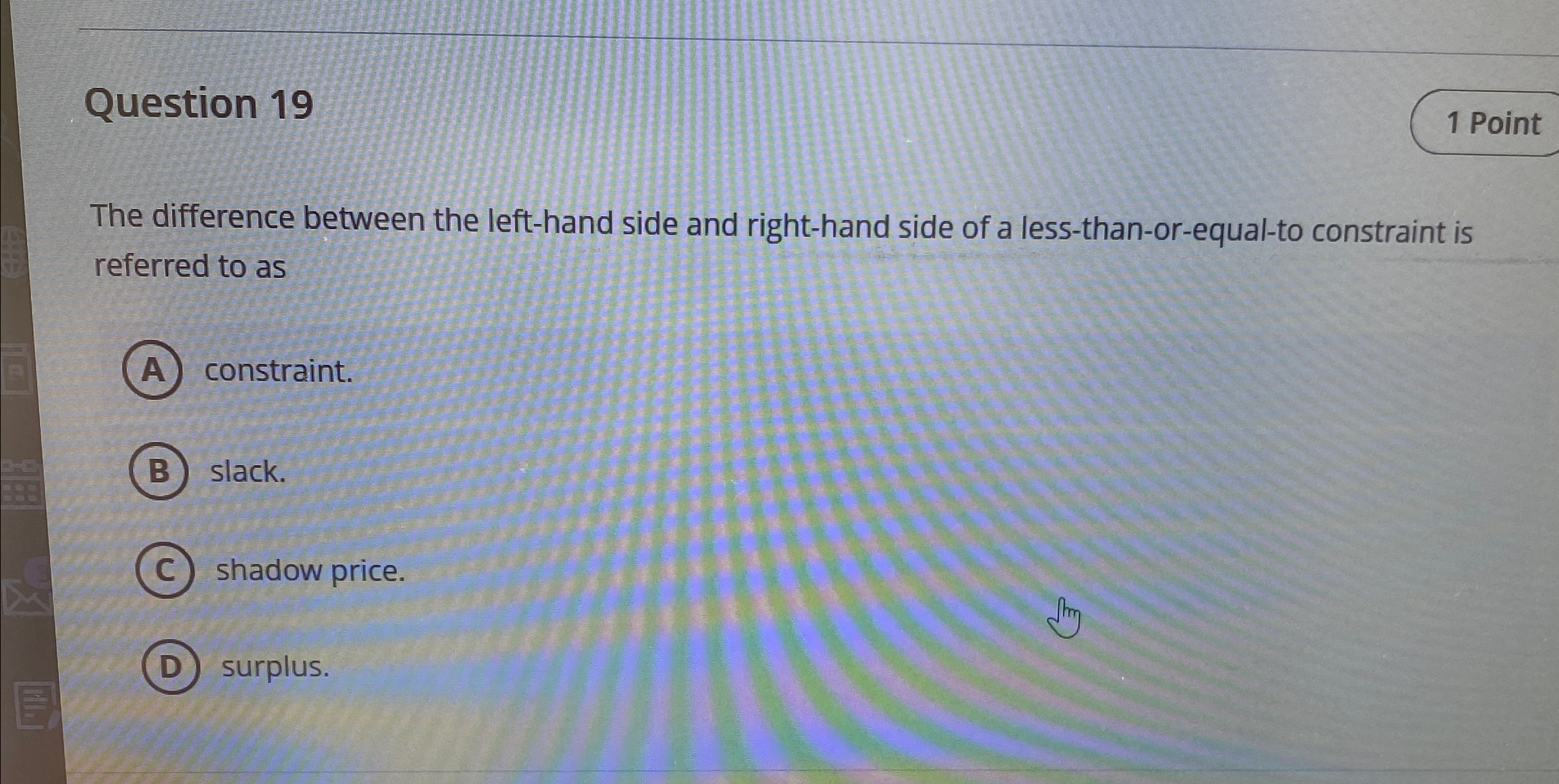  Question 19 1 Point The difference between the left-hand side and