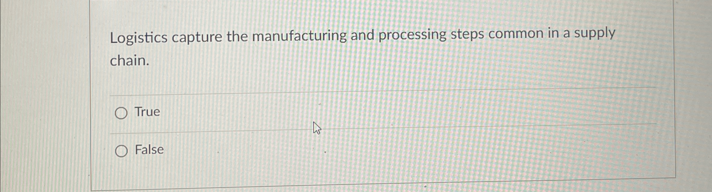  Logistics capture the manufacturing and processing steps common in a supply
