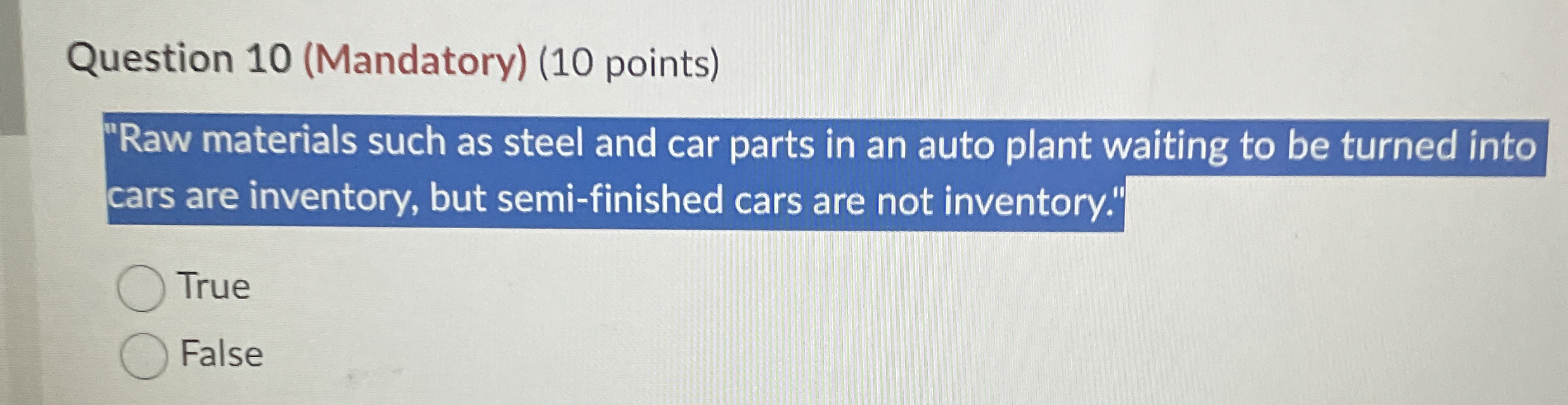  Question 10(Mandatory)(10 points) "Raw materials such as steel and car parts