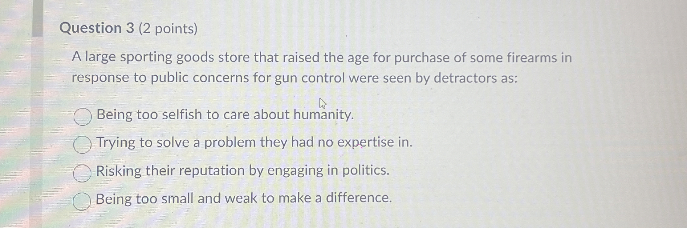  Question 3(2 points) A large sporting goods store that raised the