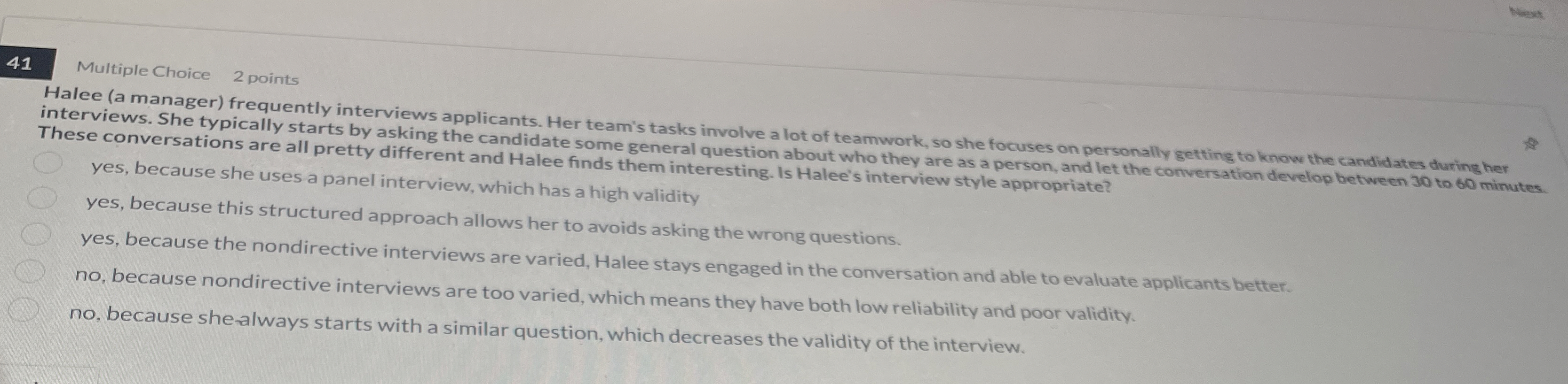  41 Multiple Choice 2 points Halee (a manager) frequently interviews applicants.