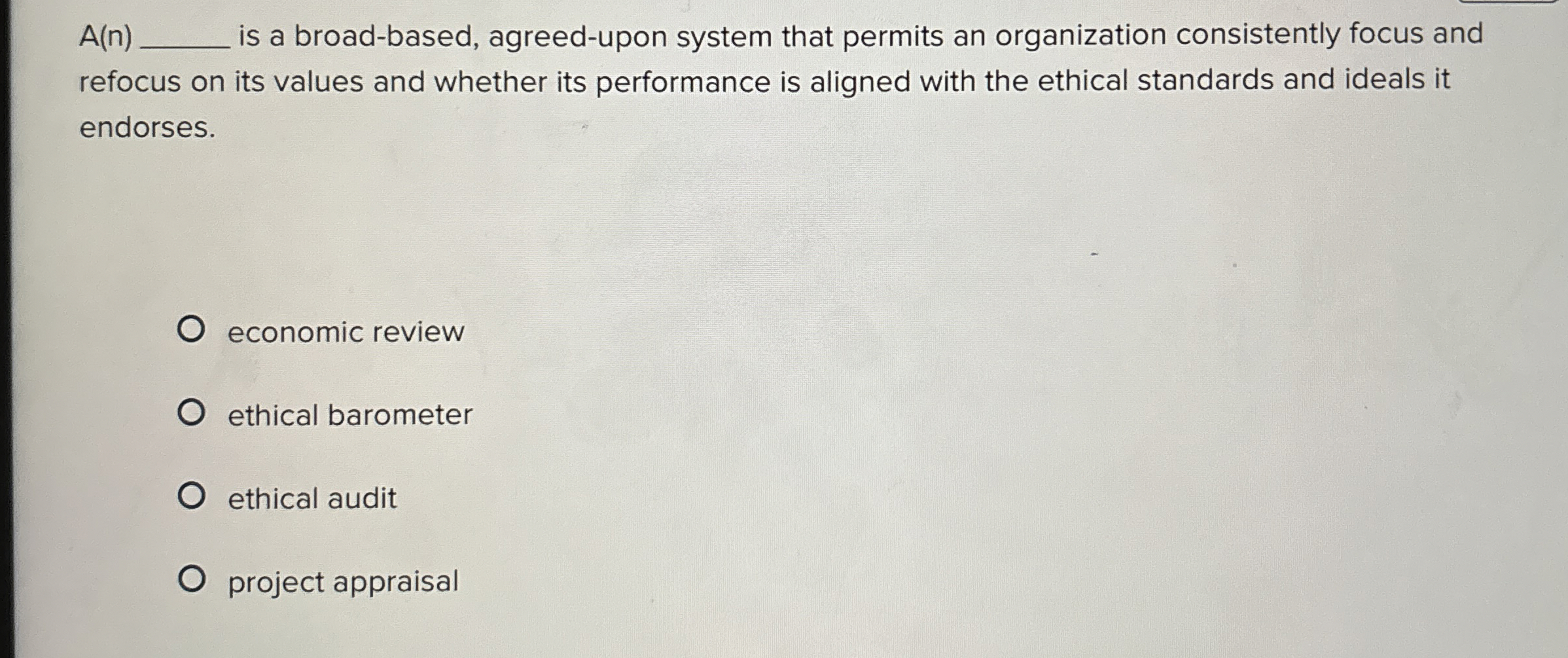  A(n) is a broad-based, agreed-upon system that permits an organization consistently