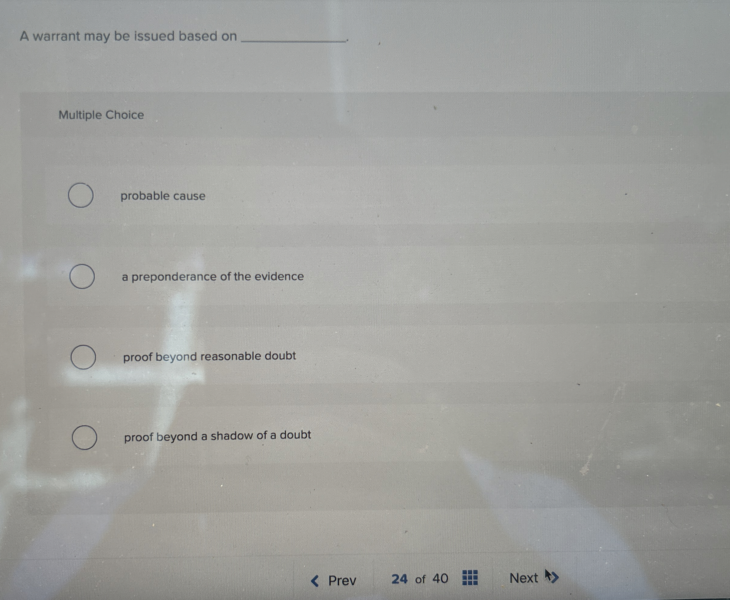  A warrant may be issued based on Multiple Choice probable cause