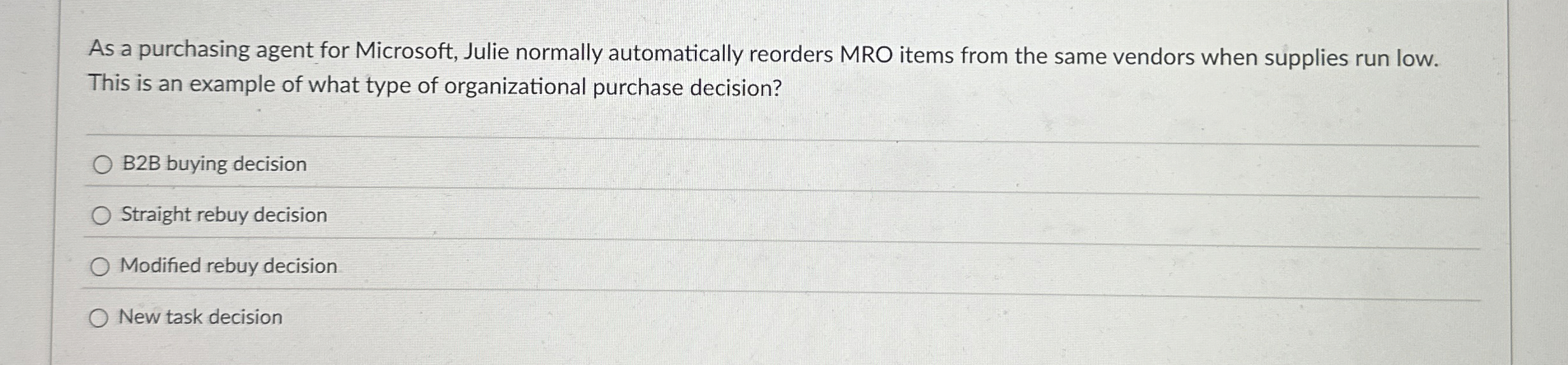  As a purchasing agent for Microsoft, Julie normally automatically reorders MRO