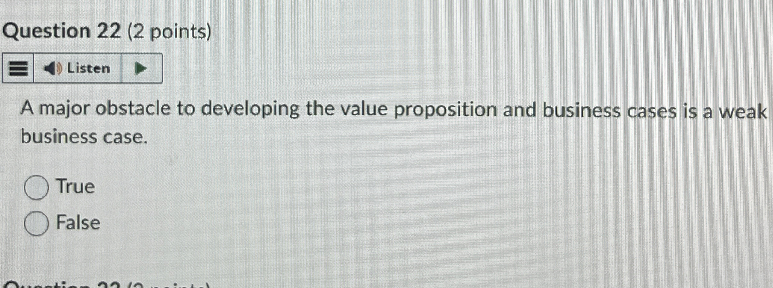  Question 22(2 points) A major obstacle to developing the value proposition