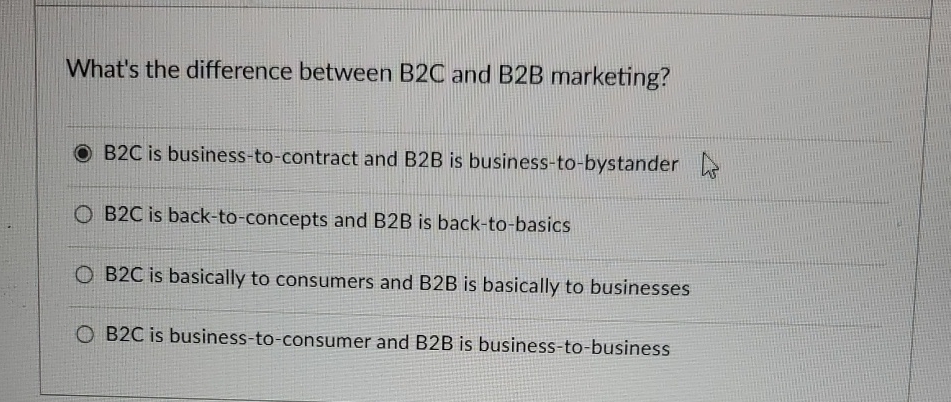 What's the difference between B2C and B2B marketing? B2C is business-to-contract