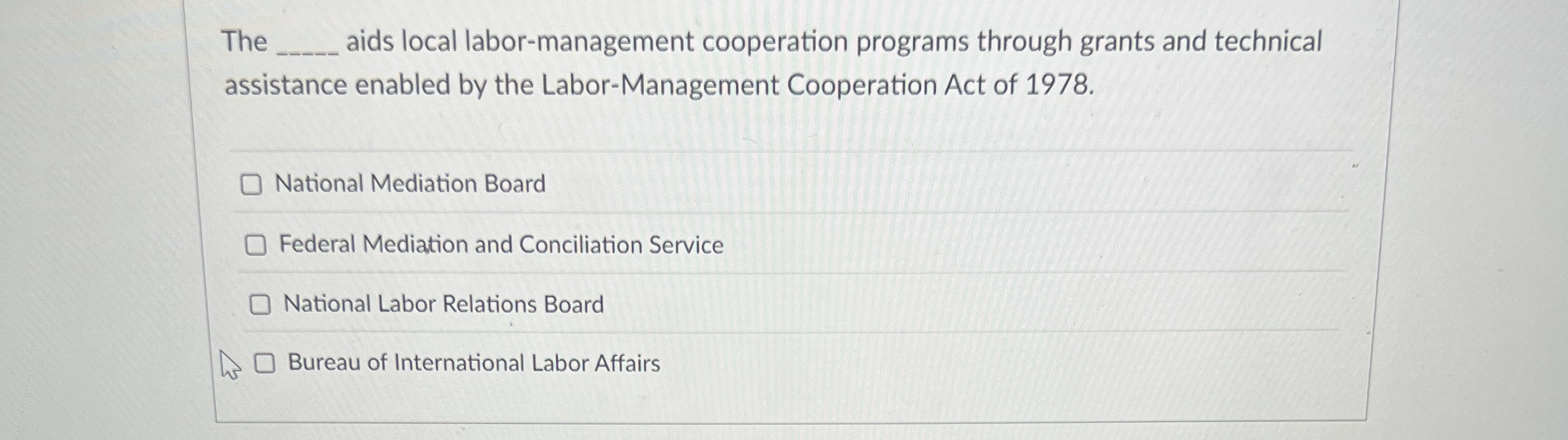  The aids local labor-management cooperation programs through grants and technical assistance