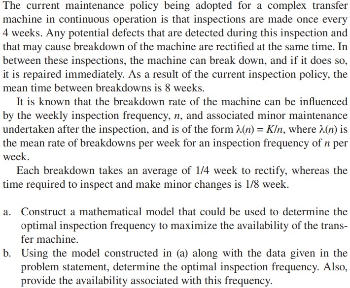  The current maintenance policy being adopted for a complex transfer machine