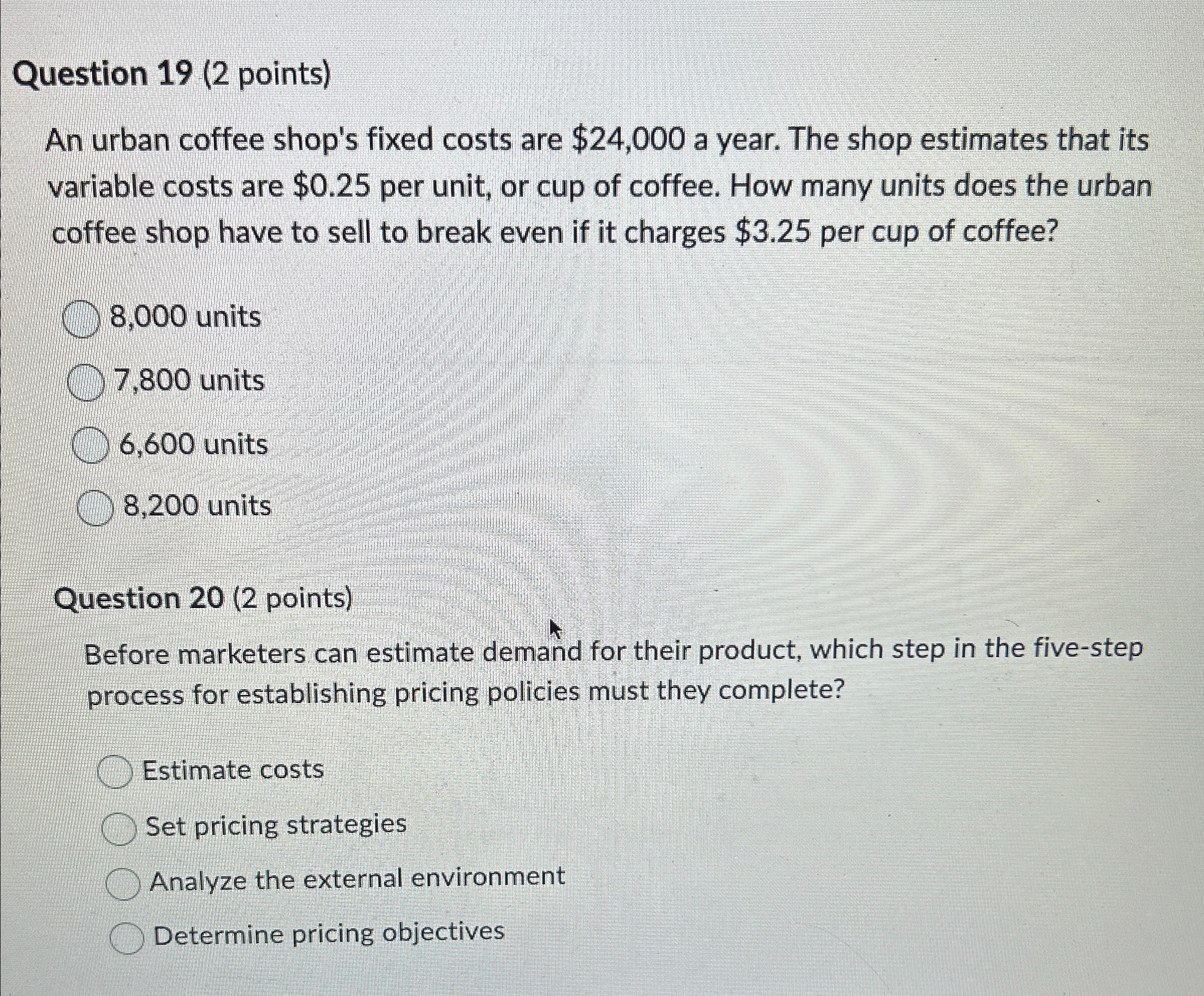  Question 19(2 points) An urban coffee shop's fixed costs are $24,000