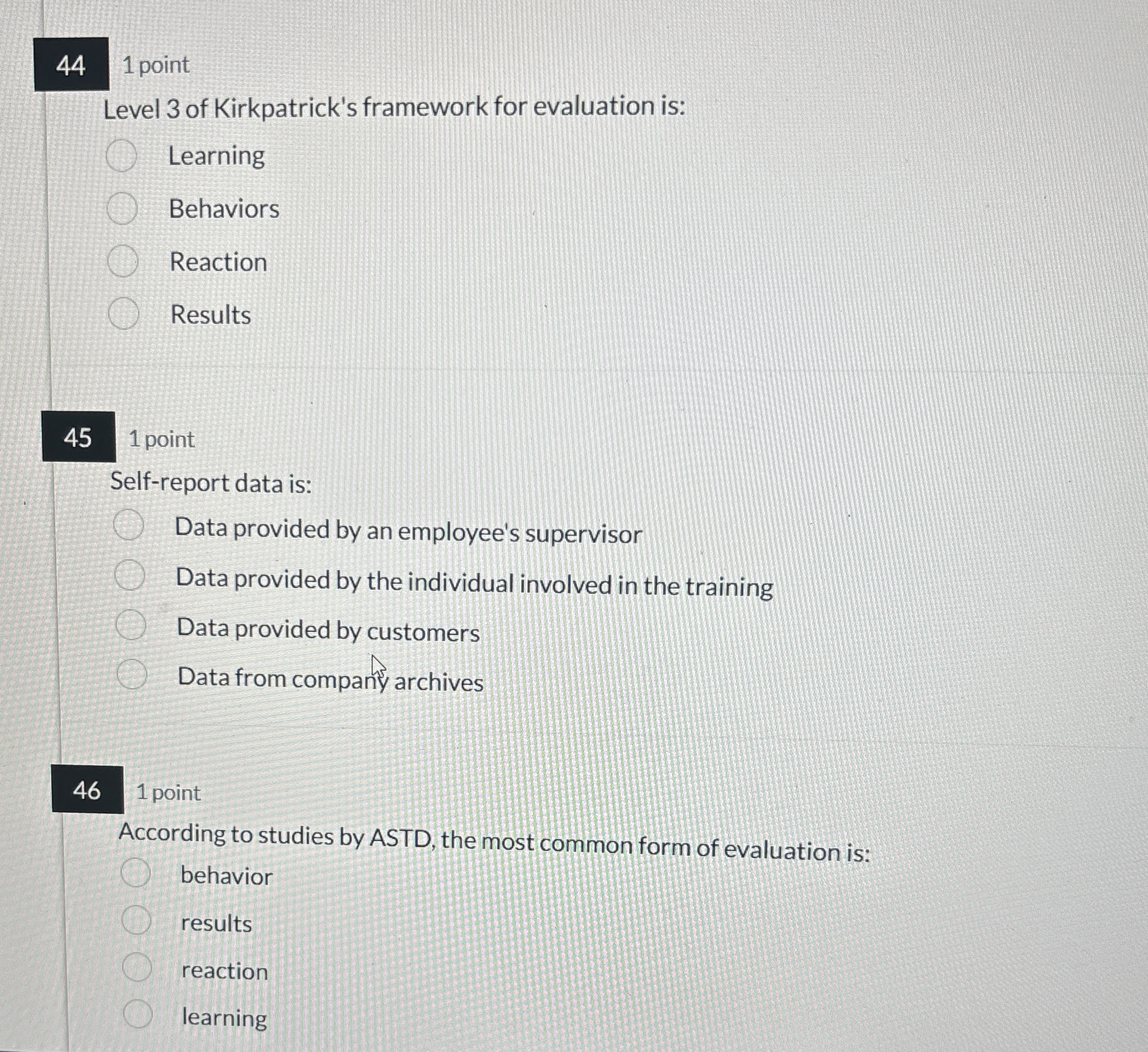  44 1 point Level 3 of Kirkpatrick's framework for evaluation is: