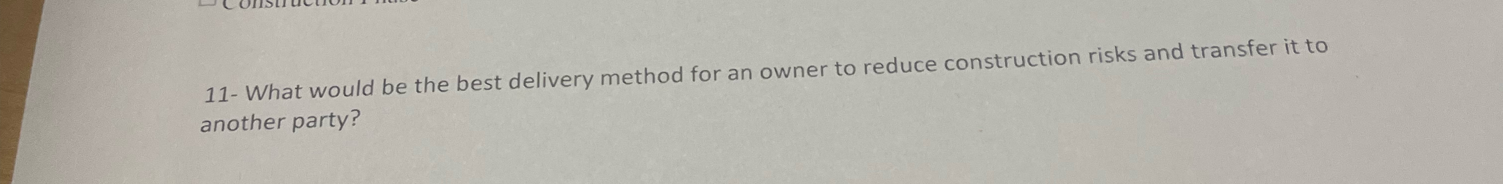  11- What would be the best delivery method for an owner