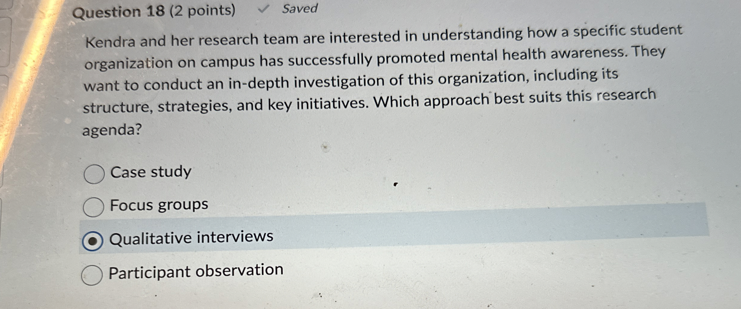  Question 18(2 points) Kendra and her research team are interested in