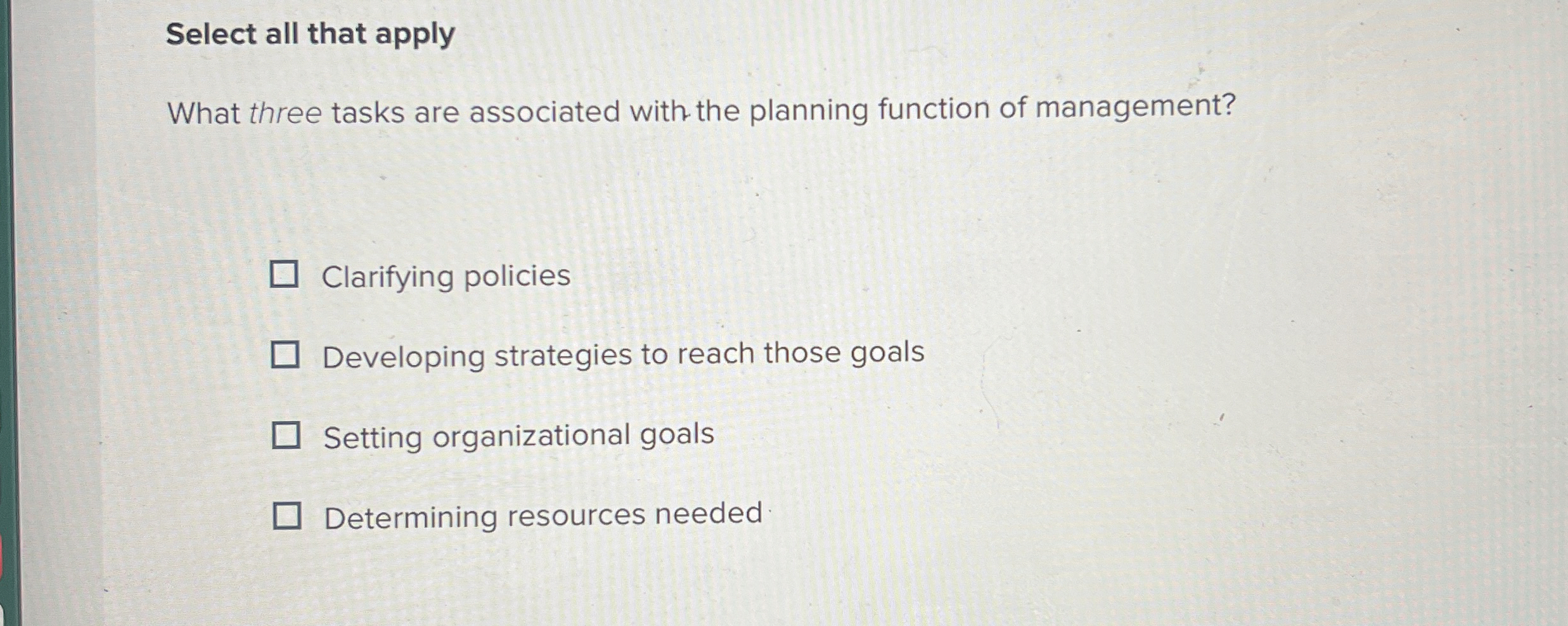  Select all that apply What three tasks are associated with the