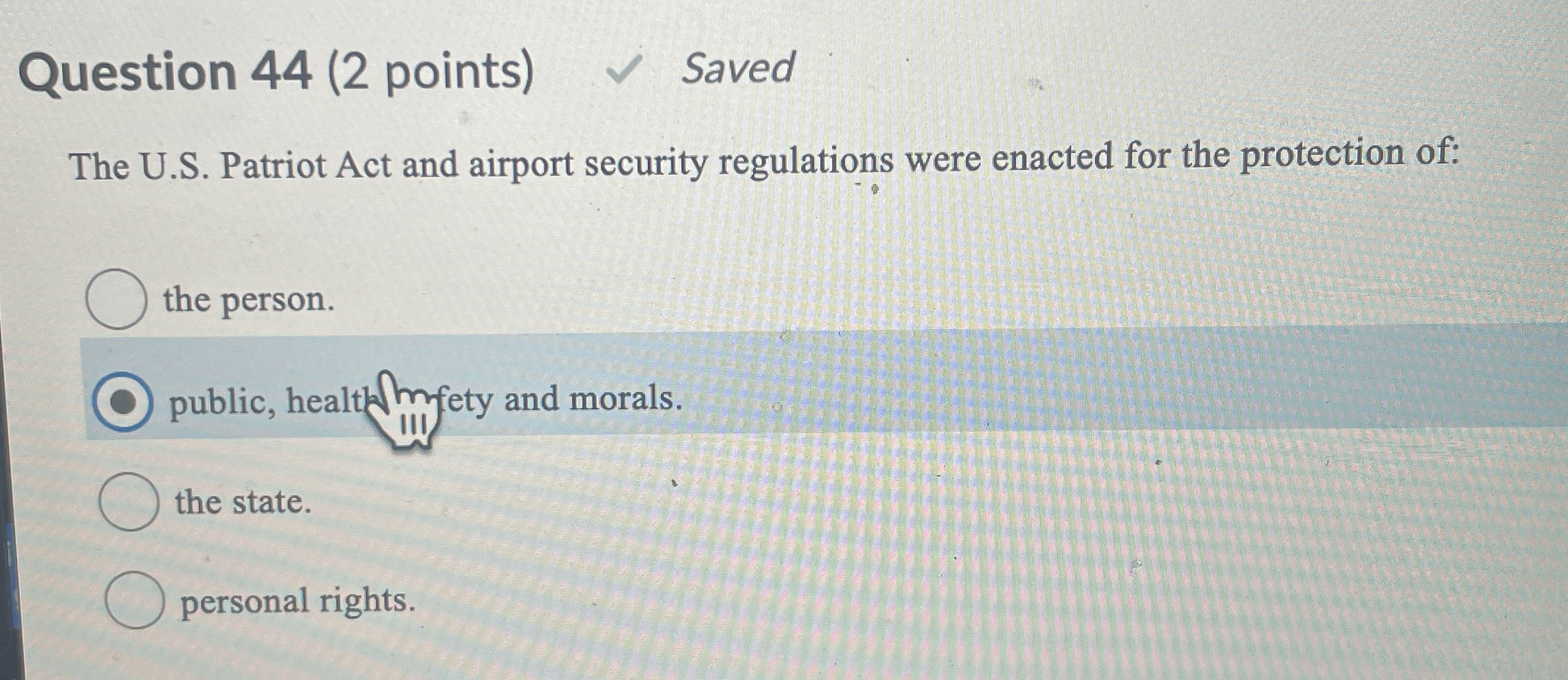  Question 44(2 points) Saved The U.S. Patriot Act and airport security