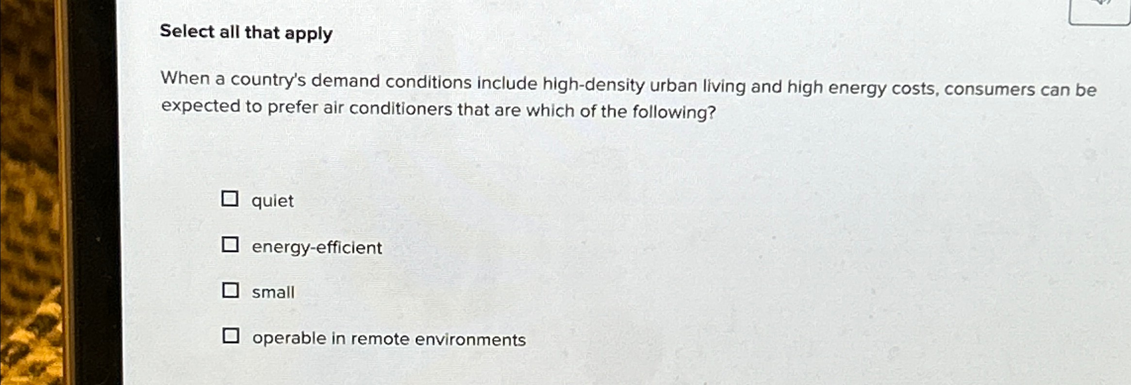  Select all that apply When a country's demand conditions include high-density