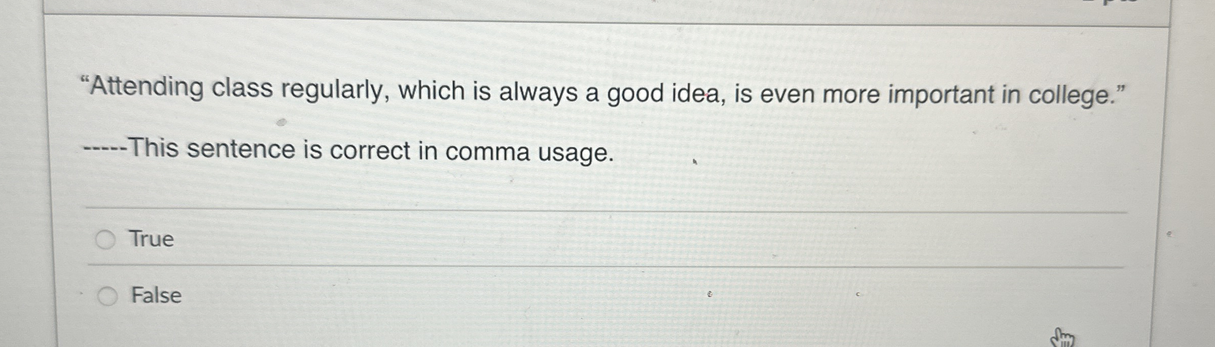  "Attending class regularly, which is always a good idea, is even
