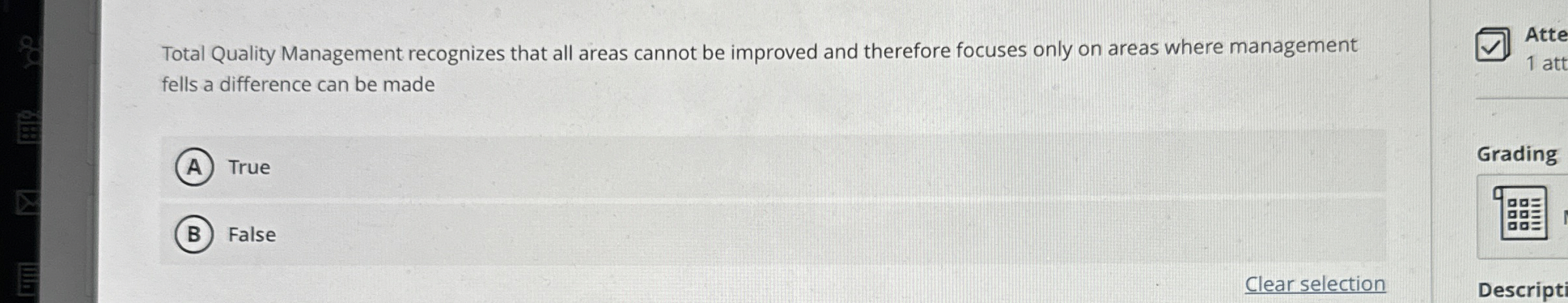 Total Quality Management recognizes that all areas cannot be improved and