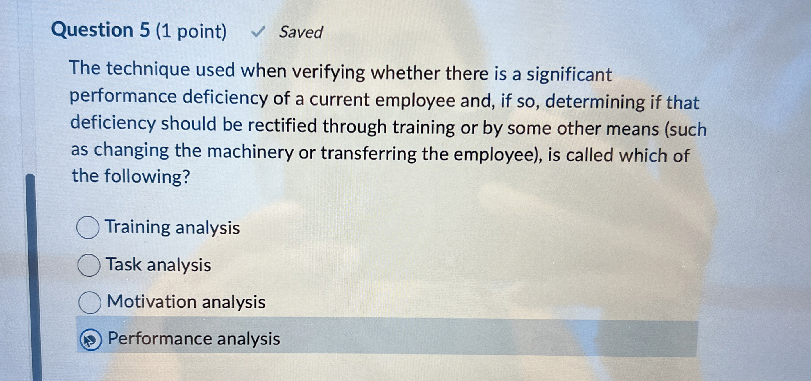  Question 5(1 point) Saved The technique used when verifying whether there
