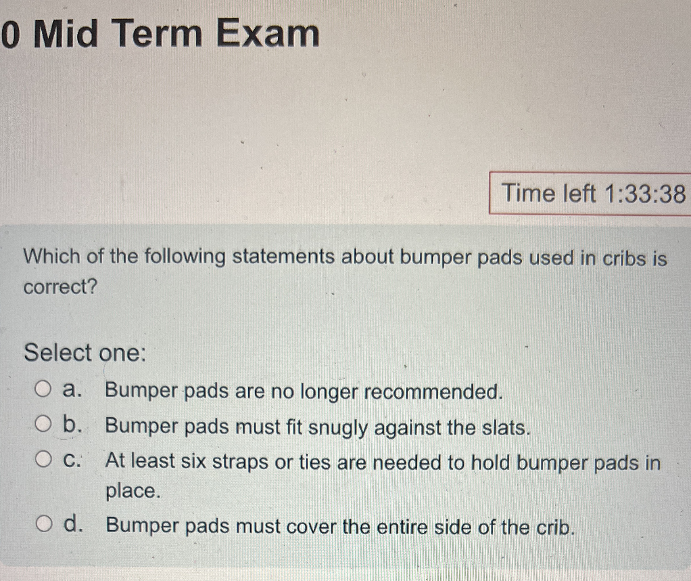  0 Mid Term Exam Time left 1:33:38 Which of the following