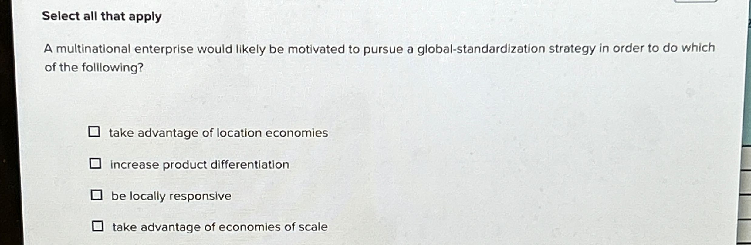  Select all that apply A multinational enterprise would likely be motivated
