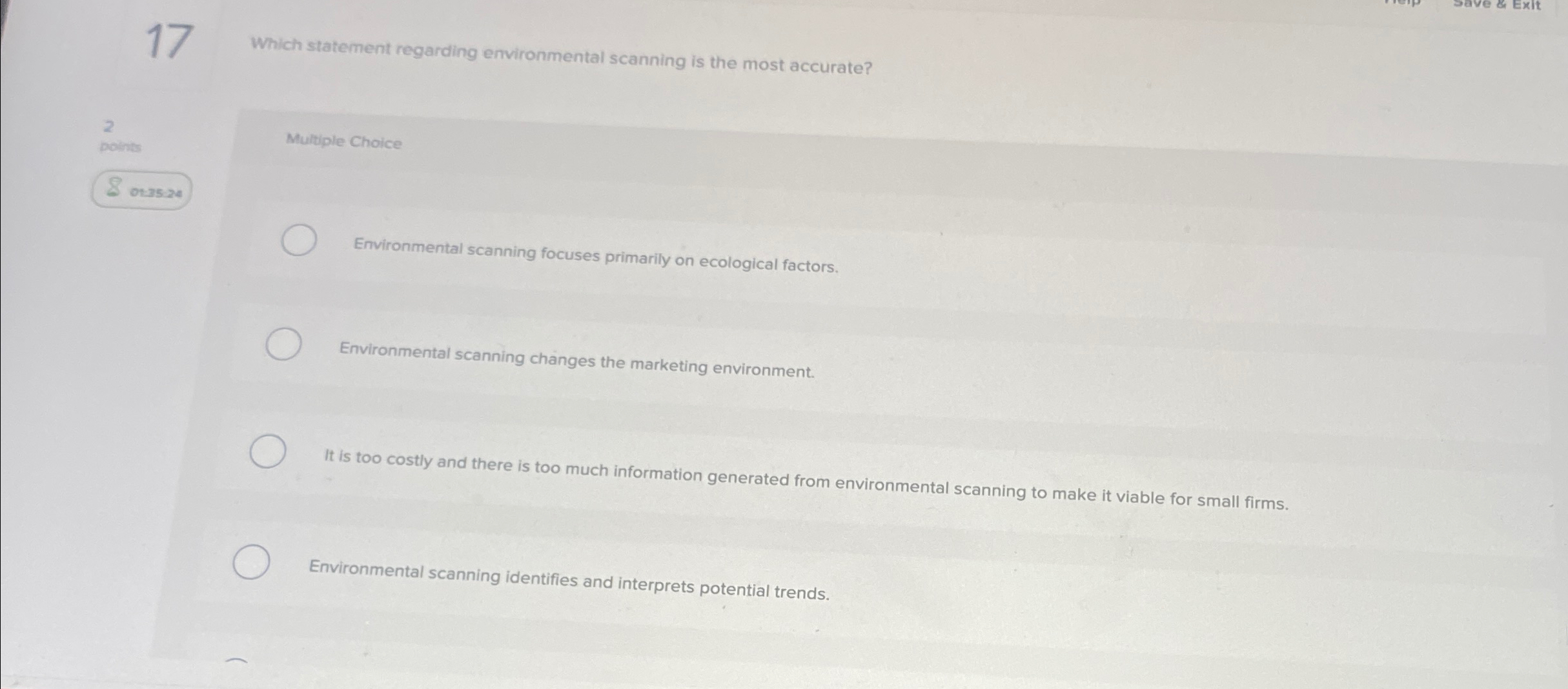  17 Which statement regarding environmental scanning is the most accurate? 2