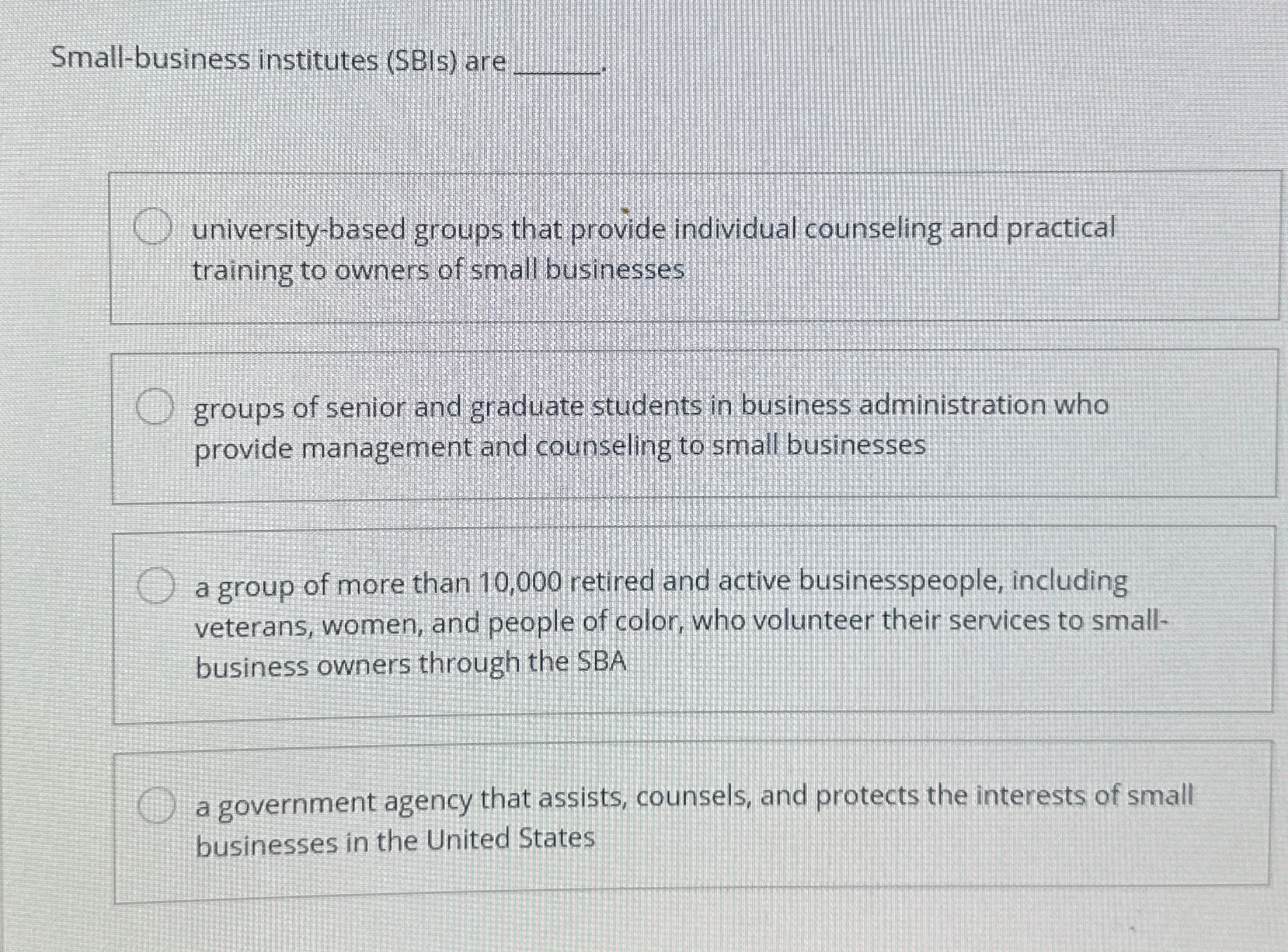  Small-business institutes (SBIs) are q,. 1 university-based groups that provide individual
