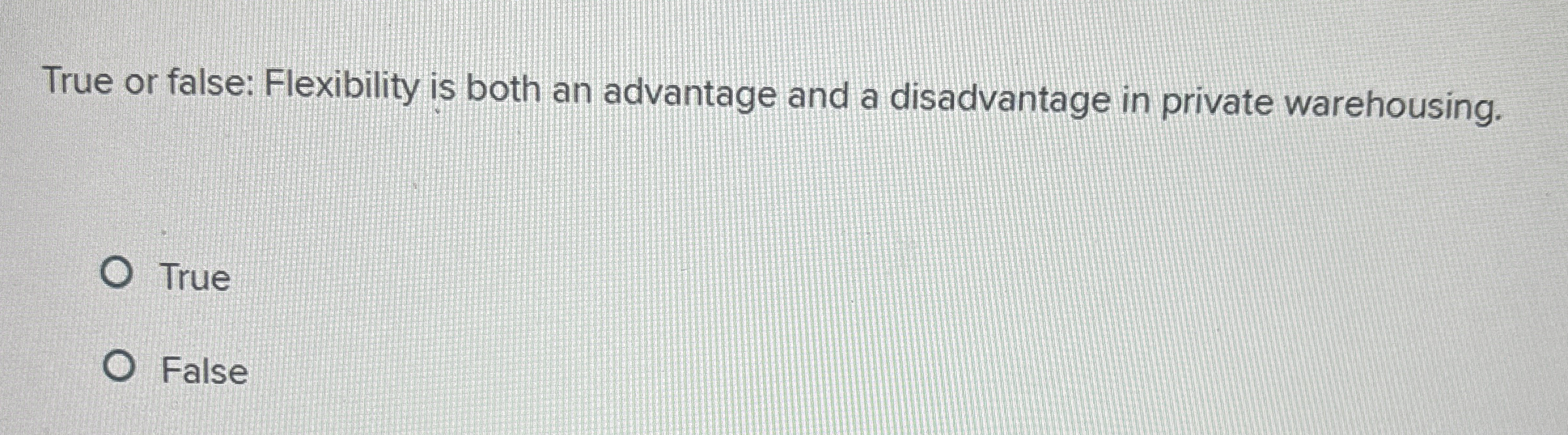  True or false: Flexibility is both an advantage and a disadvantage
