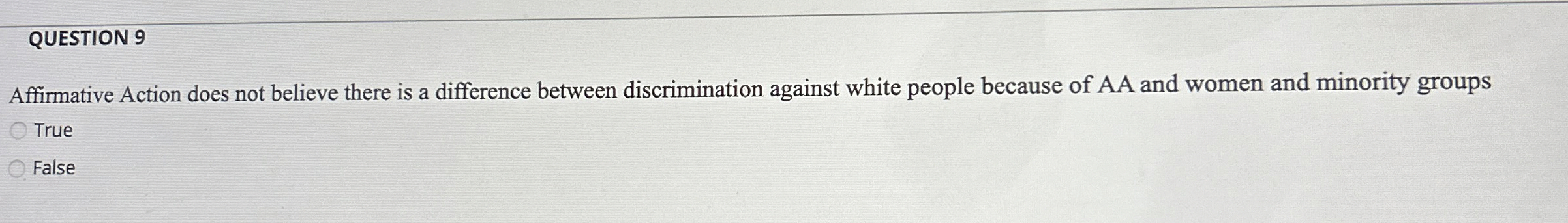  QUESTION 9 Affirmative Action does not believe there is a difference