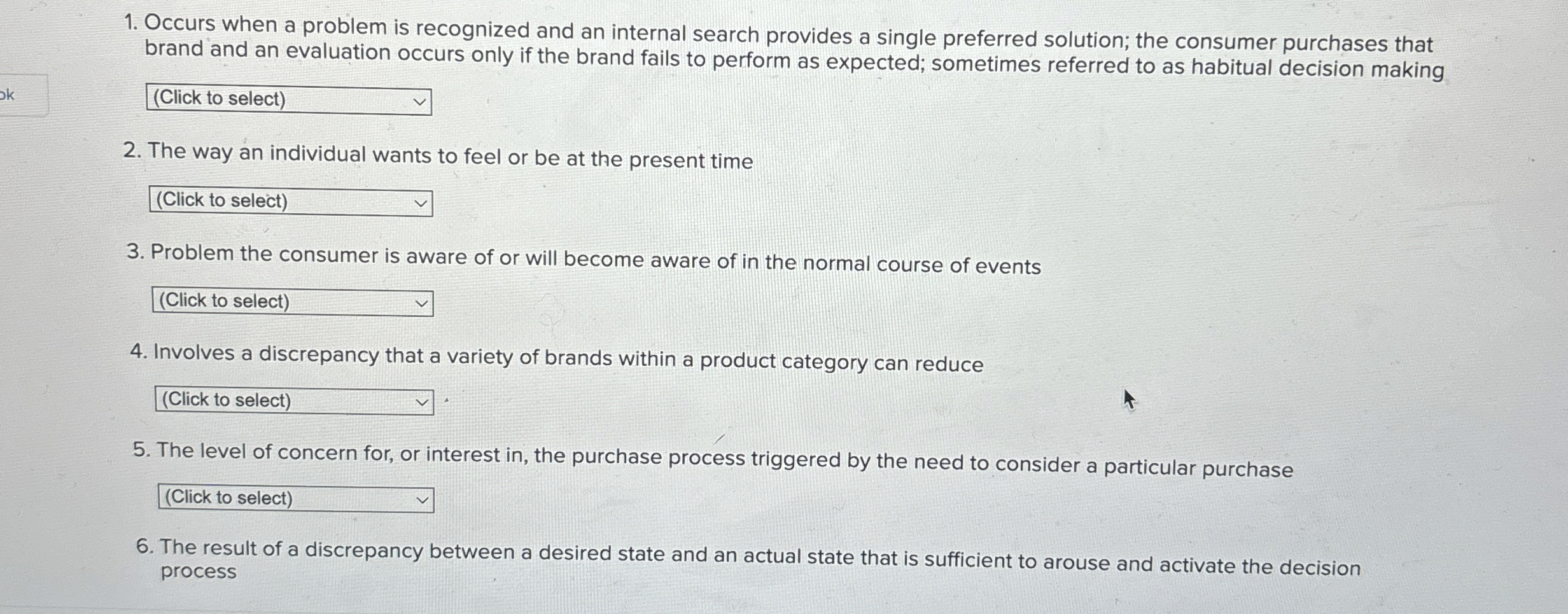  Occurs when a problem is recognized and an internal search provides