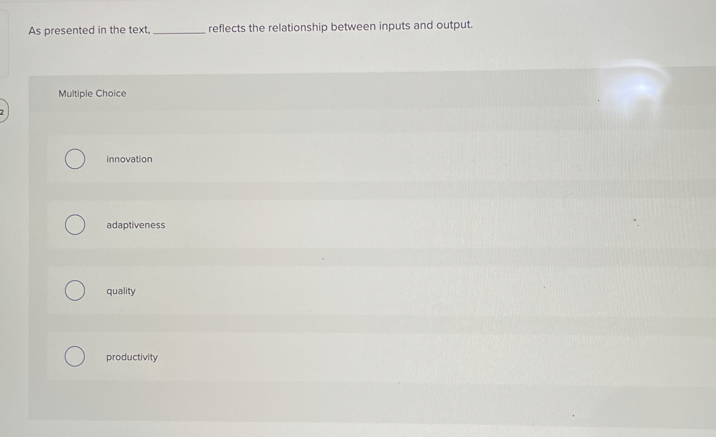  As presented in the text reflects the relationship between inputs and