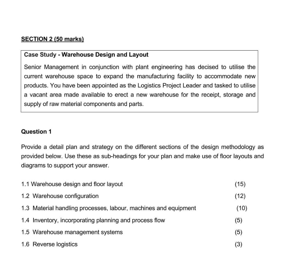  SECTION 2(50 marks) Case Study - Warehouse Design and Layout Senior