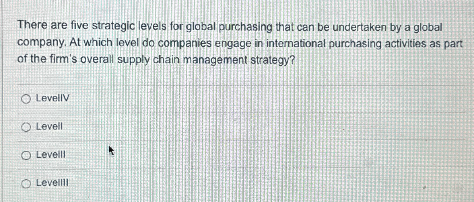  There are five strategic levels for global purchasing that can be