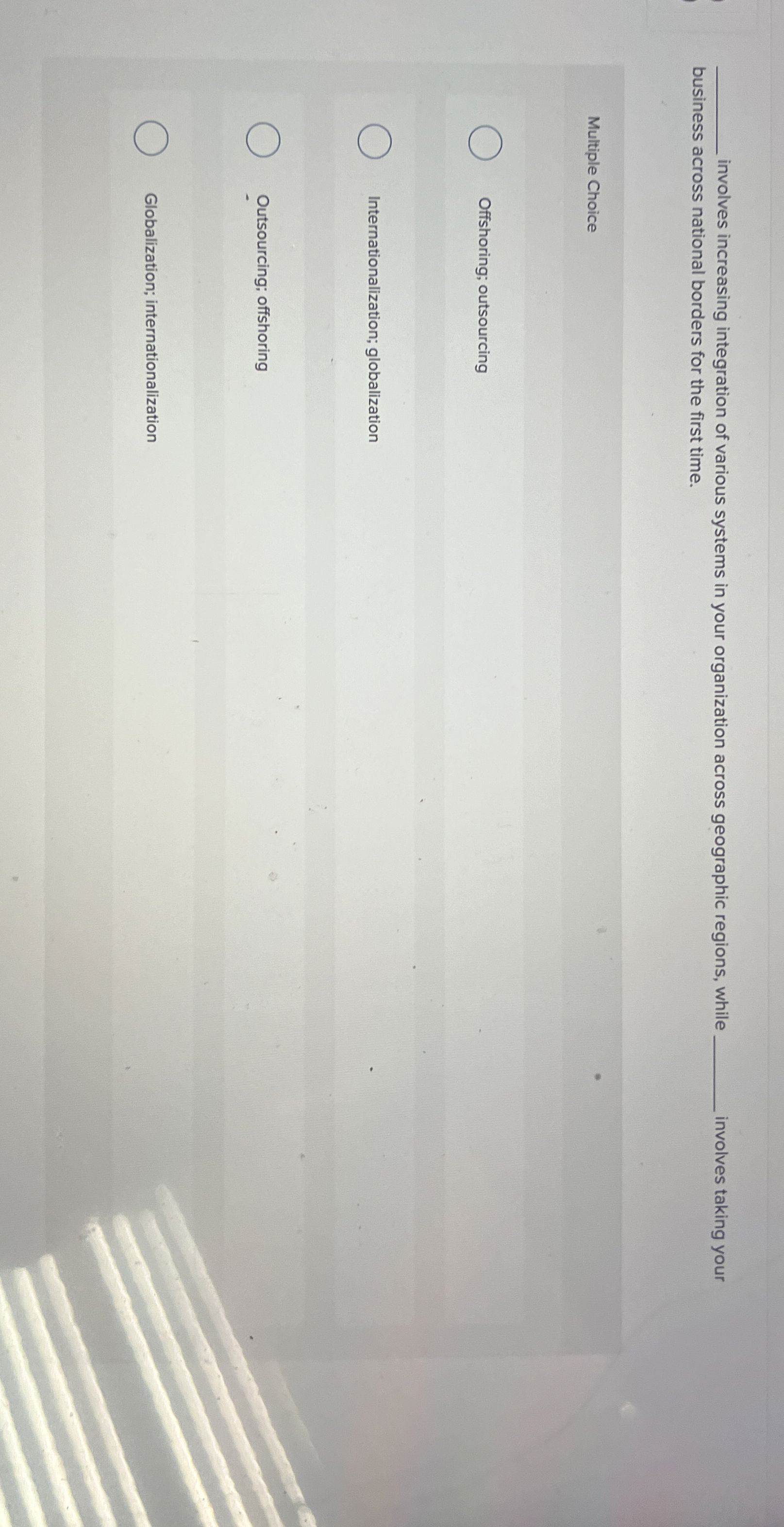  involves increasing integration of various systems in your organization across geographic