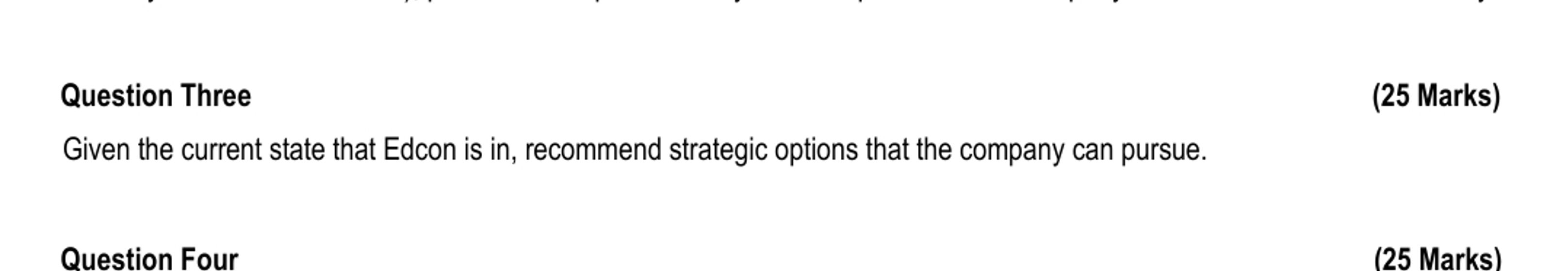  Question Three (25 Marks) Given the current state that Edcon is