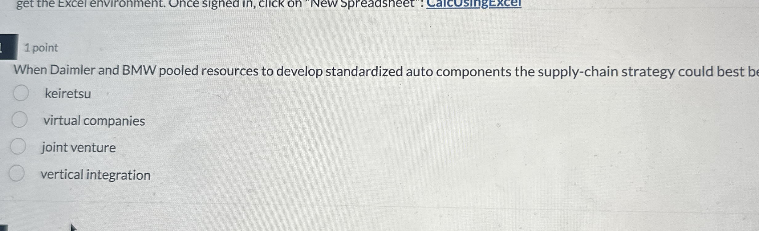  1 point When Daimler and BMW pooled resources to develop standardized