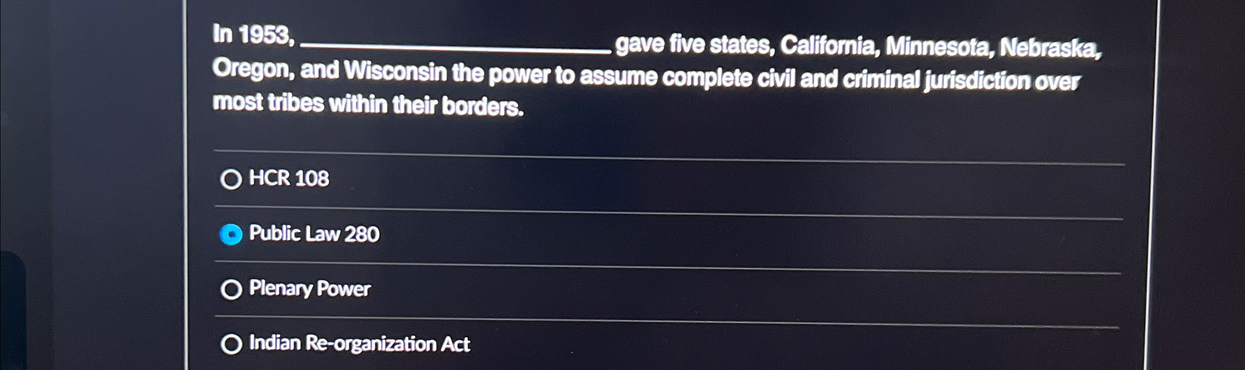  In 1958,q, gave five states, California, Minnesota, Nebraska, Oregon, and Wisconsin