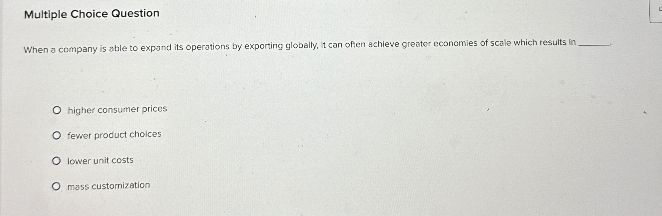  Multiple Choice Question When a company is able to expand its