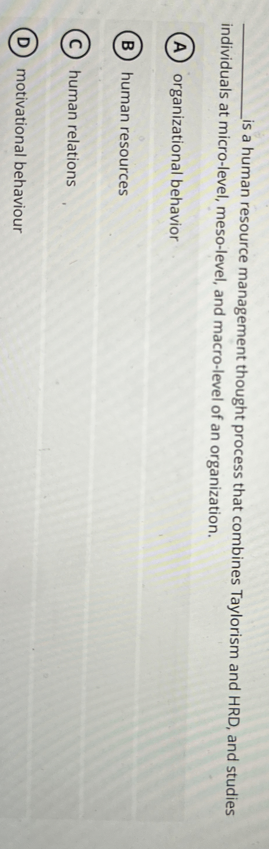  is a human resource management thought process that combines Taylorism and