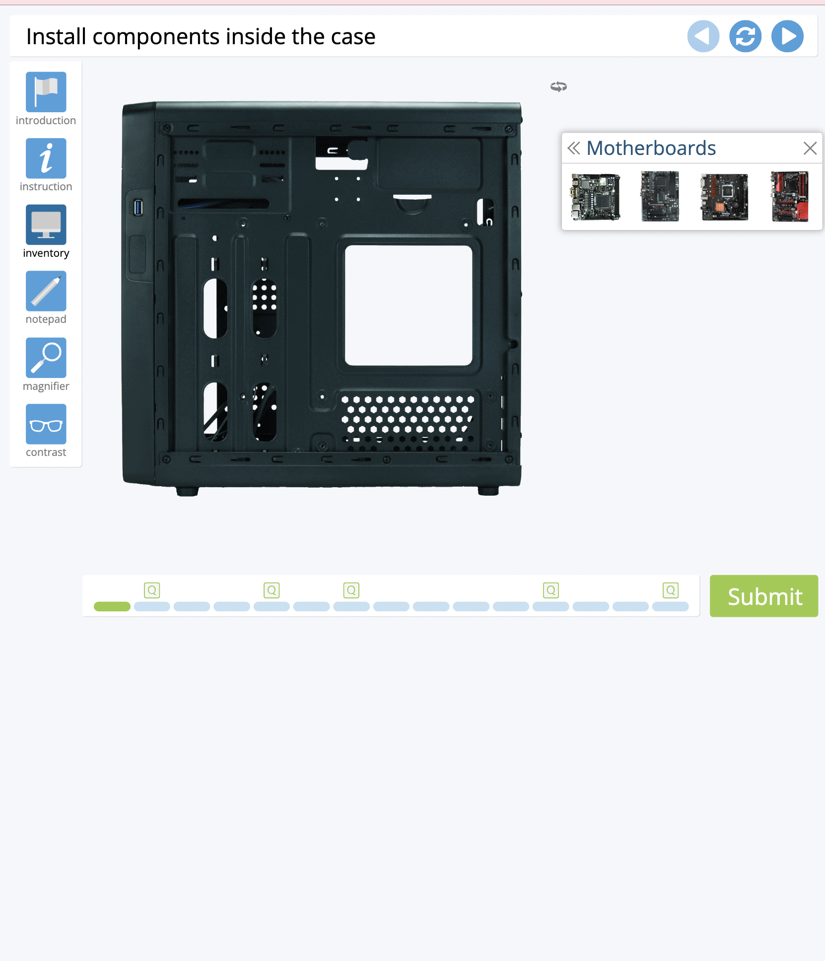  Install components inside the case Install components inside the case Show