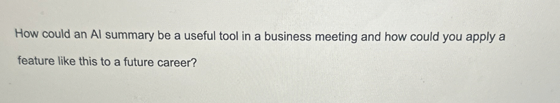 How could an Al summary be a useful tool in a