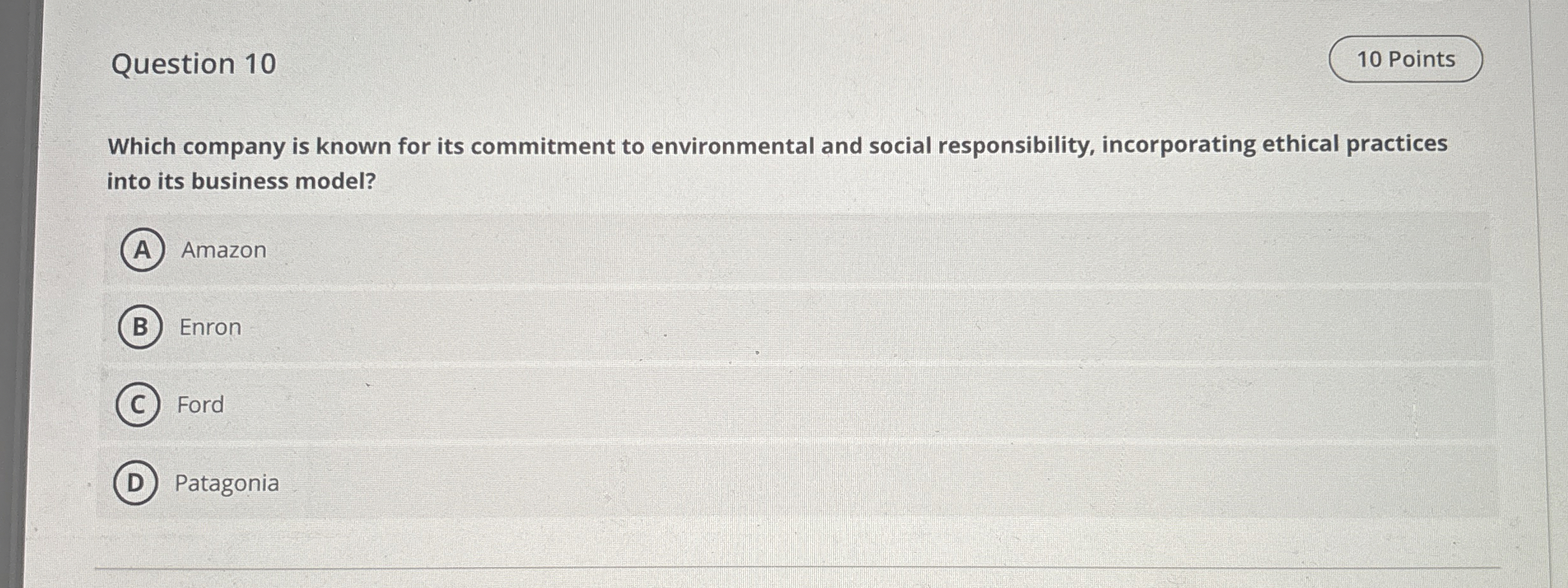  Question 10 Which company is known for its commitment to environmental