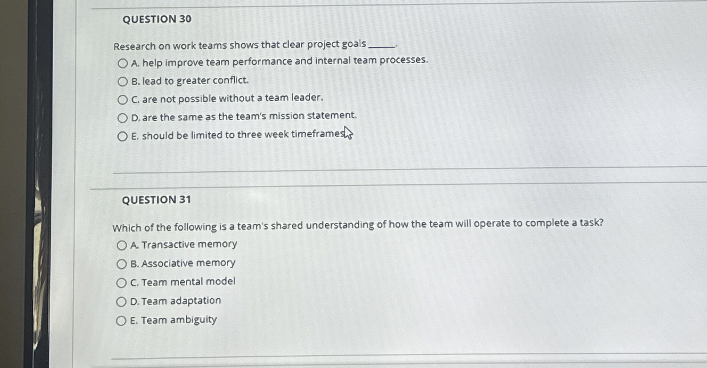  QUESTION 30 Research on work teams shows that clear project goals