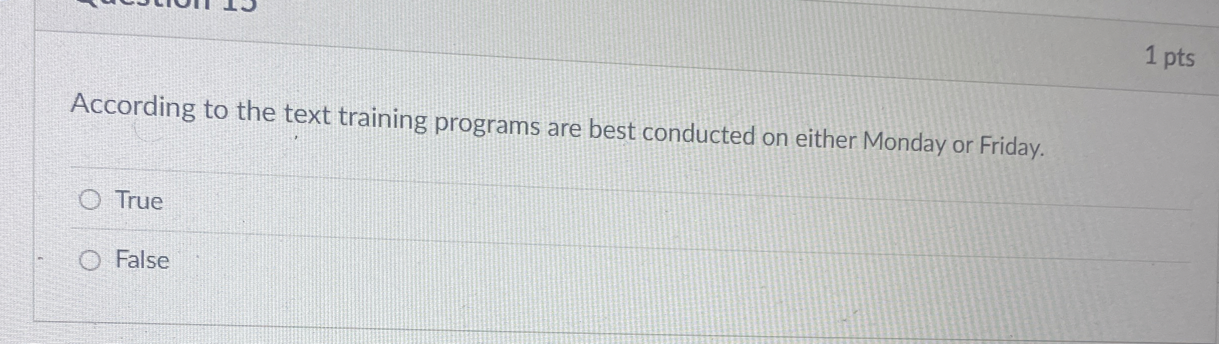  According to the text training programs are best conducted on either