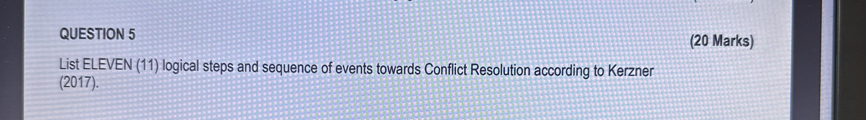  QUESTION 5 (20 Marks) List ELEVEN (11) logical steps and sequence